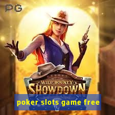 poker slots game free