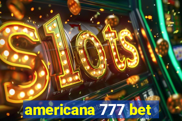 americana 777 bet