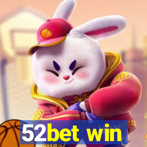 52bet win