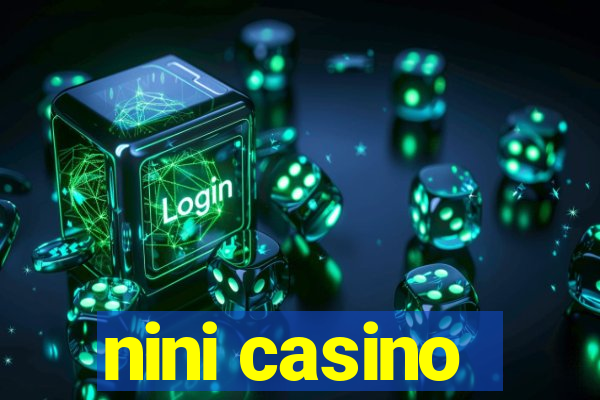 nini casino