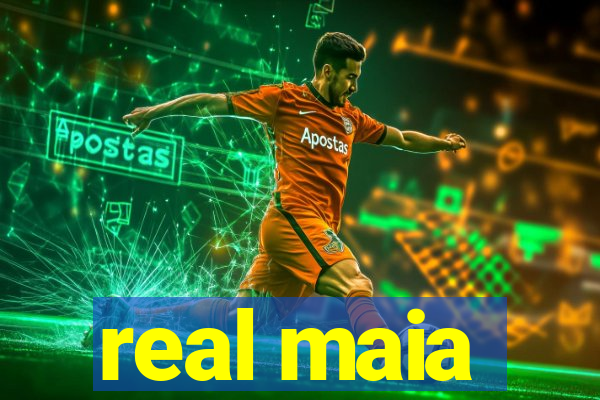 real maia