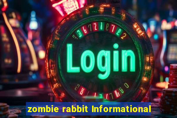 zombie rabbit Informational