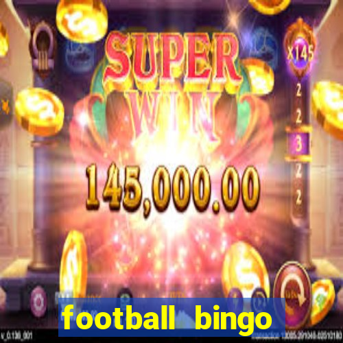 football bingo online - play now