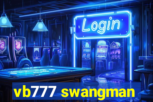 vb777 swangman