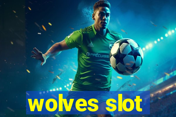 wolves slot