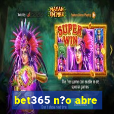 bet365 n?o abre