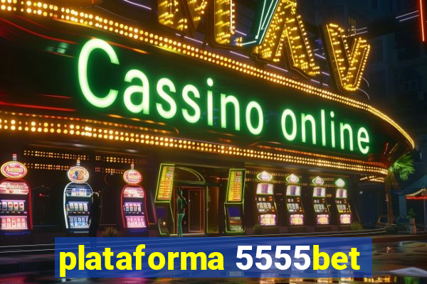 plataforma 5555bet