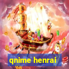 qnime henrai