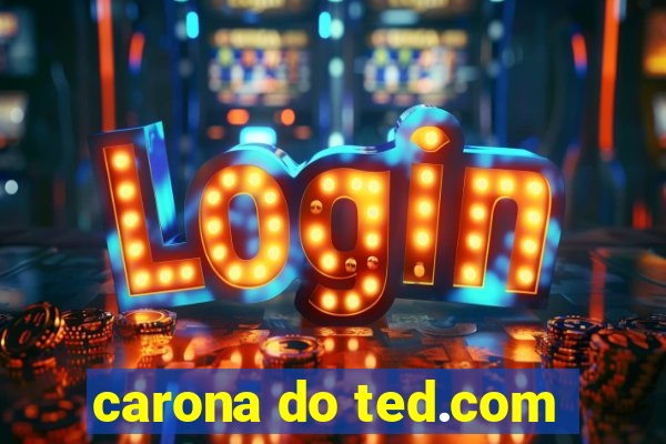 carona do ted.com