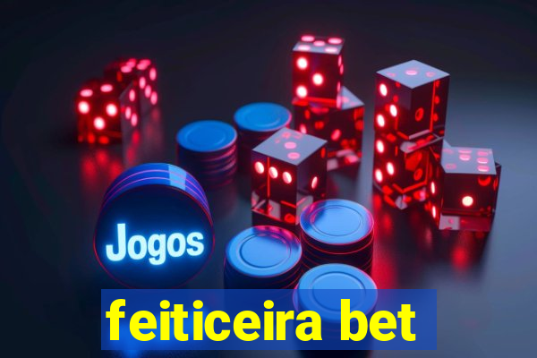 feiticeira bet