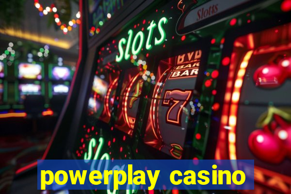 powerplay casino