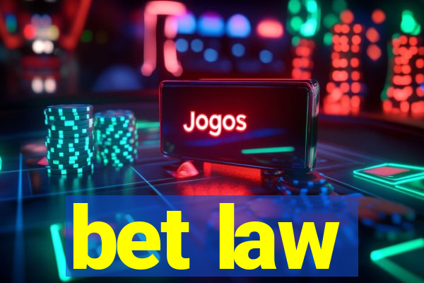 bet law