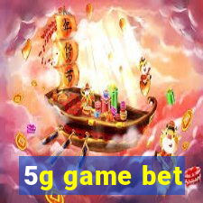 5g game bet