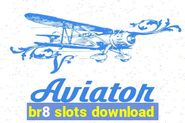 br8 slots download