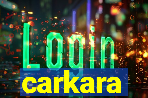 carkara