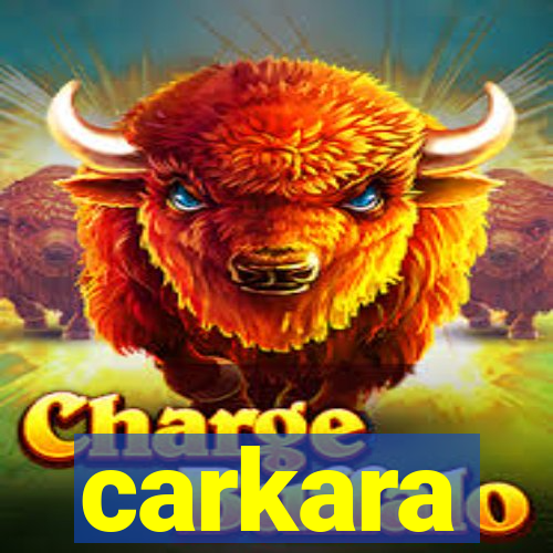 carkara