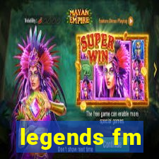 legends fm