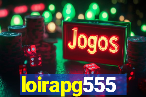 loirapg555