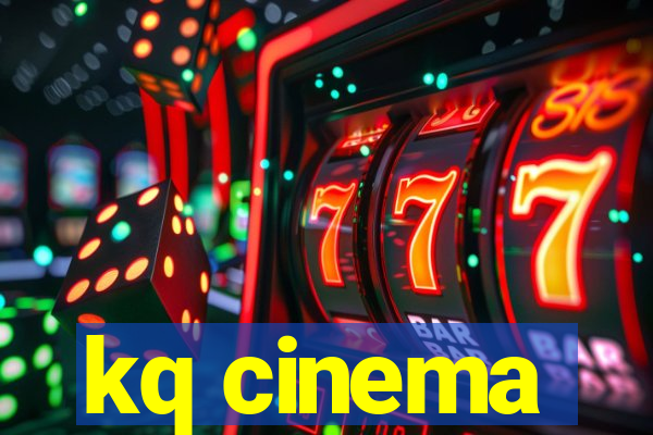 kq cinema