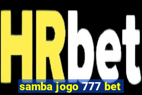 samba jogo 777 bet