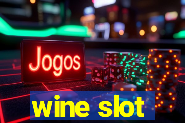 wine slot