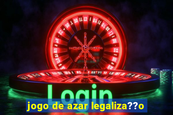 jogo de azar legaliza??o