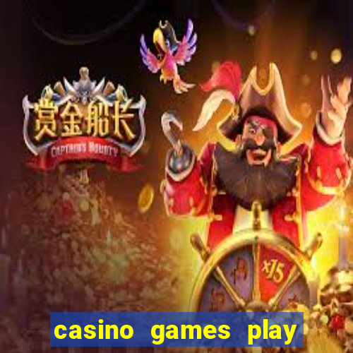 casino games play real money