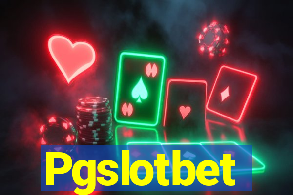 Pgslotbet