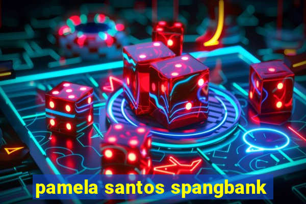 pamela santos spangbank