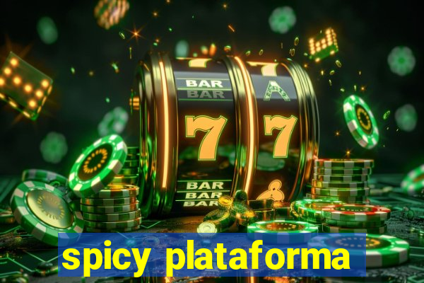 spicy plataforma