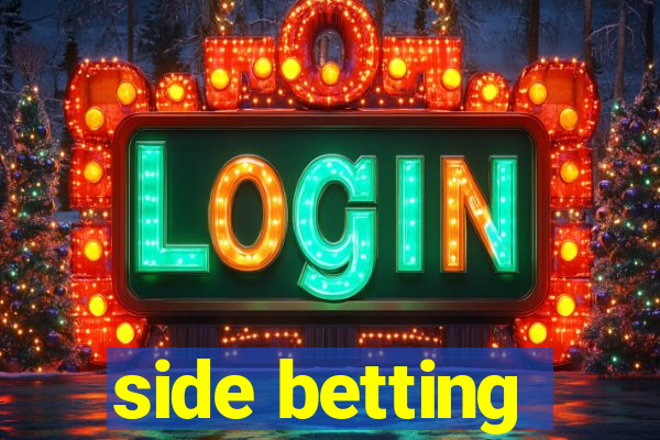 side betting