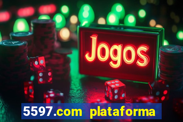 5597.com plataforma de jogos