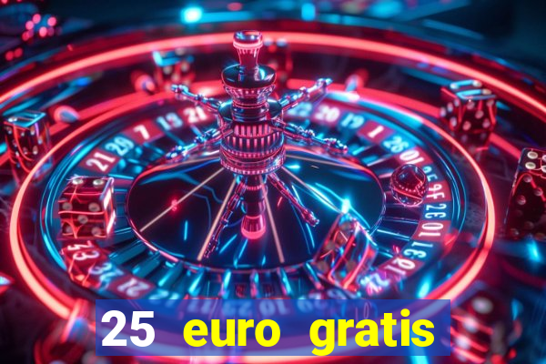 25 euro gratis casino bonus