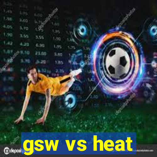 gsw vs heat