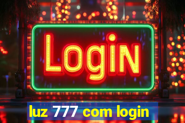 luz 777 com login