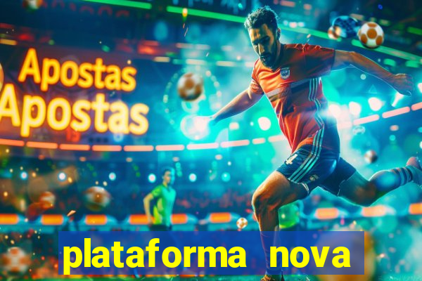 plataforma nova pagando muito hoje