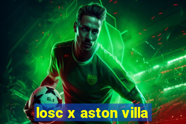 losc x aston villa