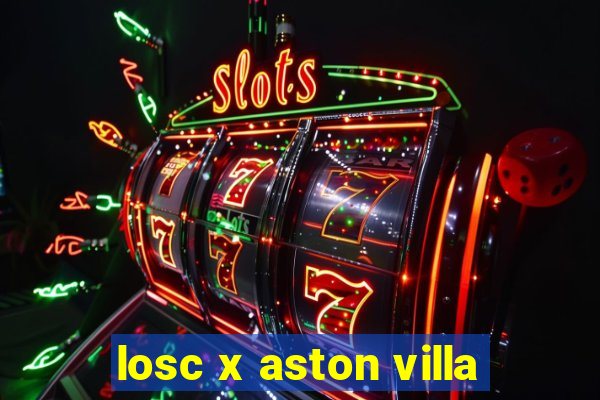 losc x aston villa