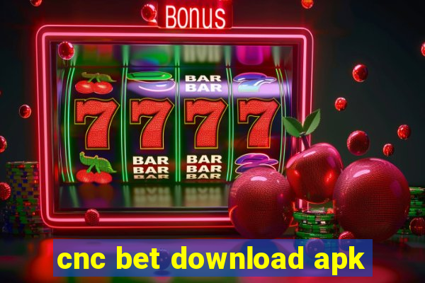 cnc bet download apk