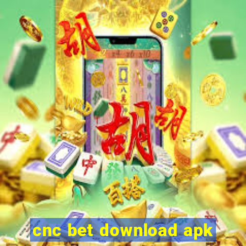 cnc bet download apk