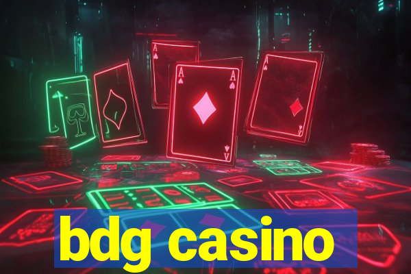 bdg casino