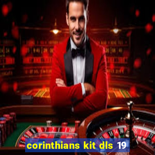 corinthians kit dls 19