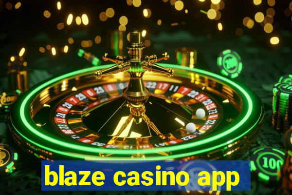 blaze casino app