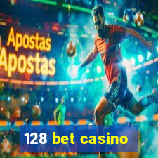 128 bet casino