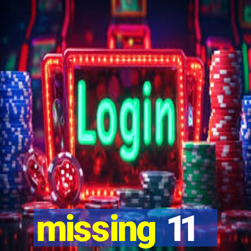 missing 11