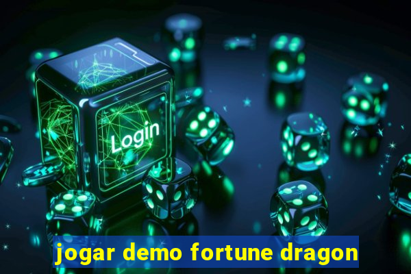 jogar demo fortune dragon