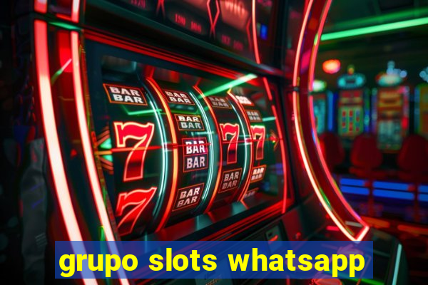 grupo slots whatsapp