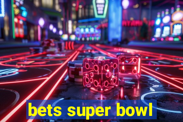 bets super bowl