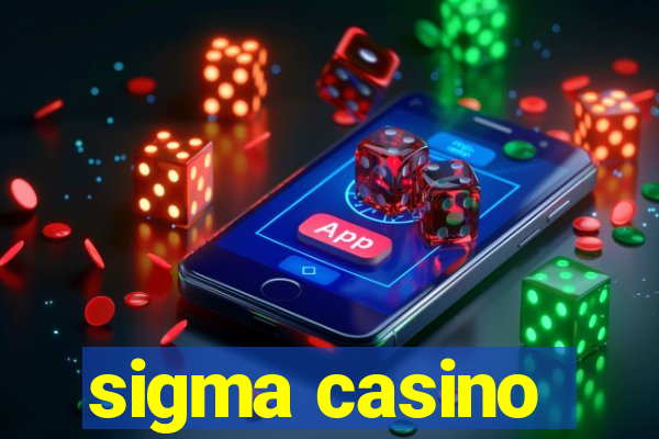 sigma casino