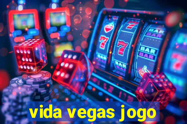 vida vegas jogo